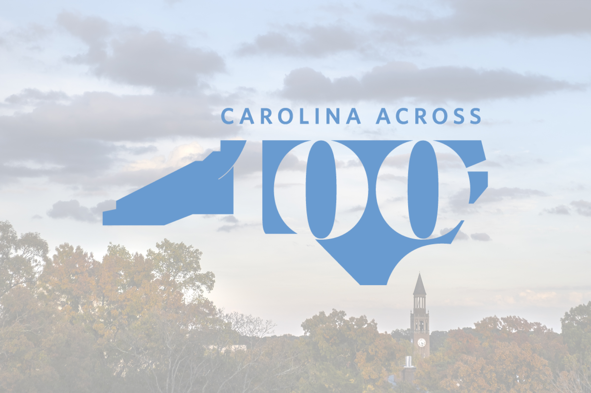 Carolina Across 100 logo set over a landscape shot featuring the clock tower.